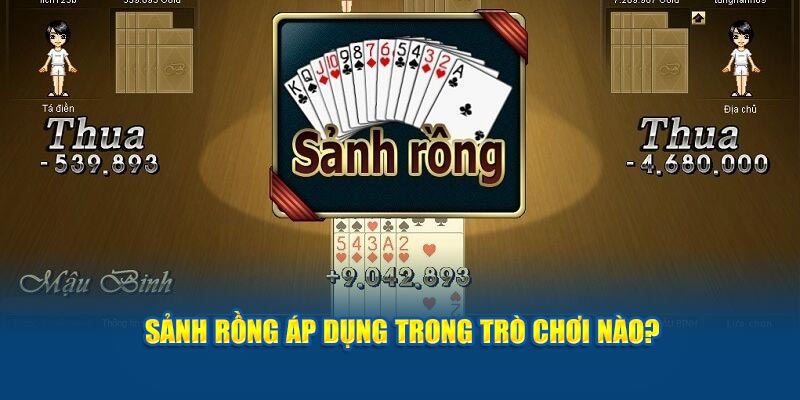 sanh-rong-ap-dung-trong-tro-choi-nao